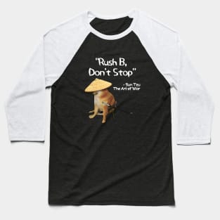 The Art Of War Meme Rush B CSGO Samurai Doge Baseball T-Shirt